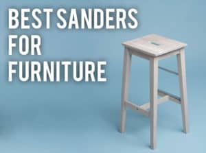 best sanders for furniture refinishing cabinets
