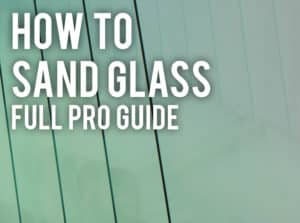 how to sand glass
