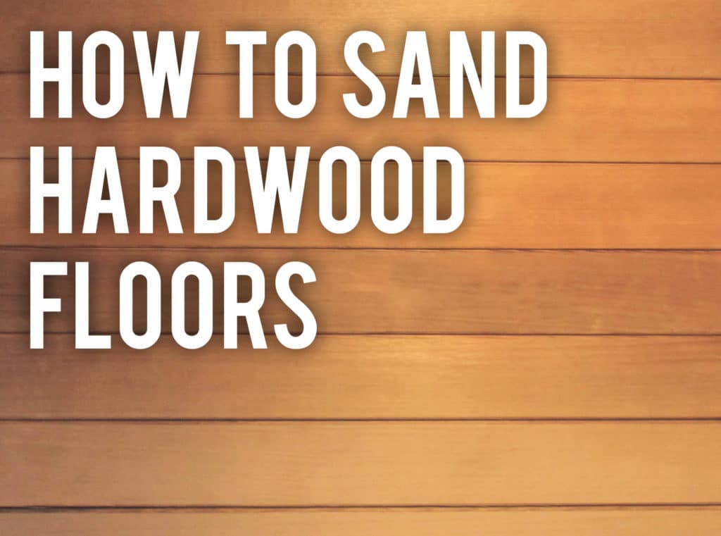 how to sand hardwood floors