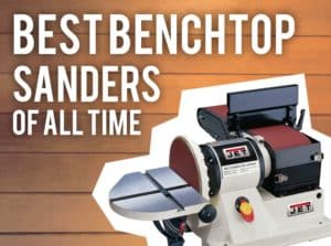 best benchtop sanders