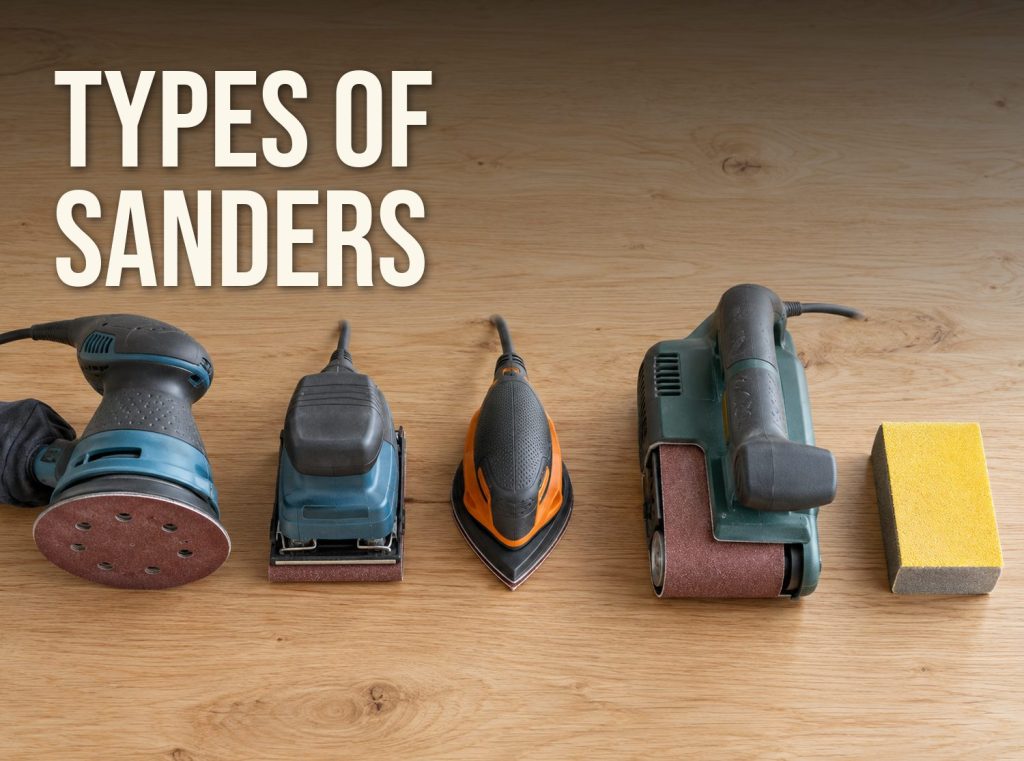 Five types of sanders side by side on a wooden workbench: random orbital, quarter-sheet, detail, belt sander and a sanding sponge