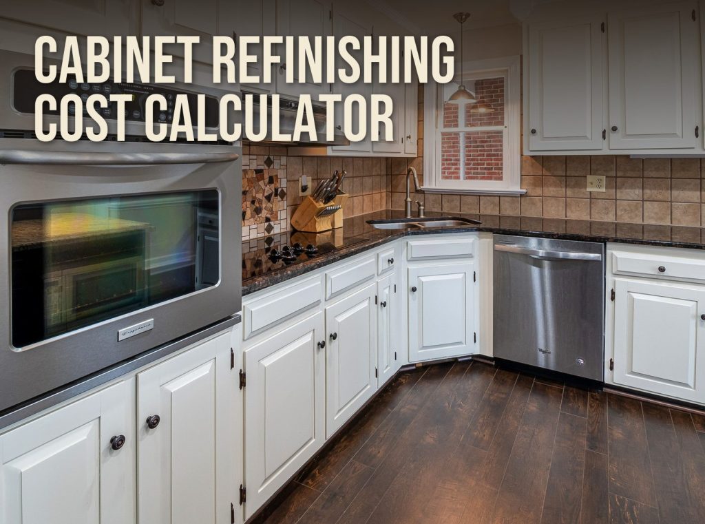 White painted raised-panel kitchen cabinets with dark wood floors, with the title Cabinet Refinishing Cost Calculator